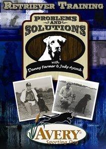 DVD: Avery's Retriever Training - Problems & Solutions